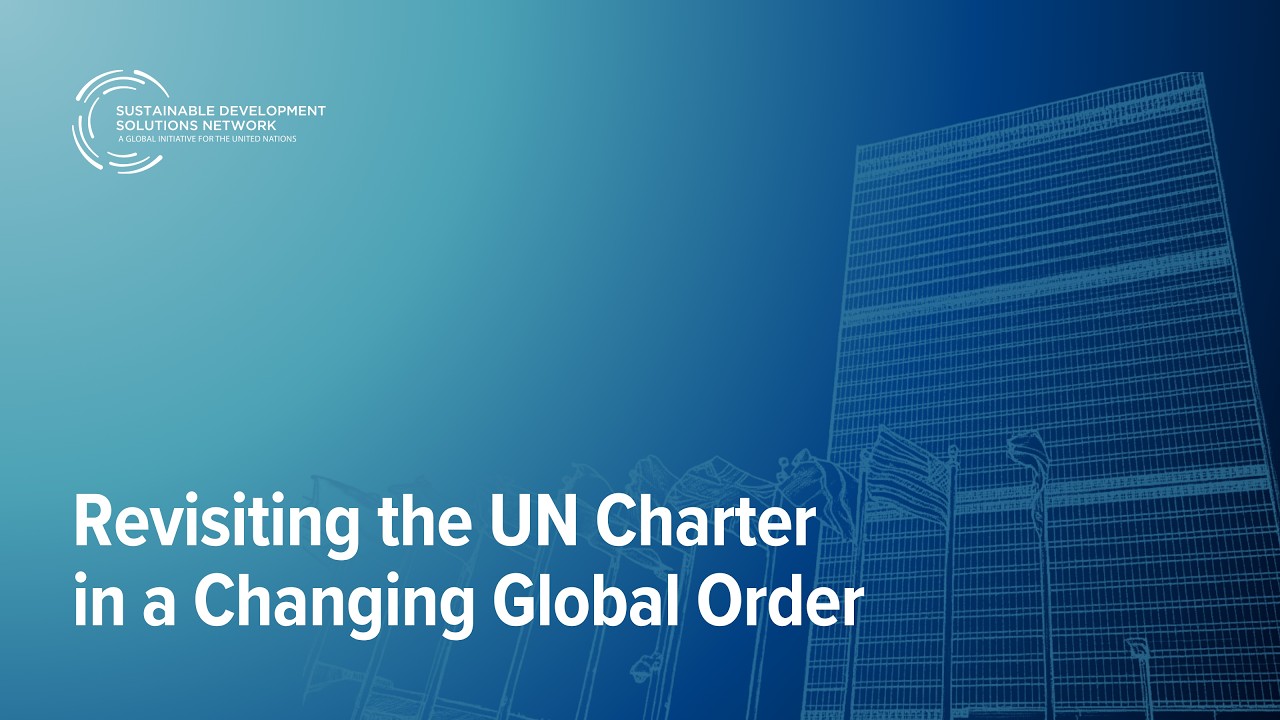 Revisiting the UN Charter in a Changing Global Order (Recording)